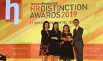 HR Distinction Awards 2019: Excellence in Employee Development – Sliver, Excellence in Talent Management – Bronze, Excellence in HR Strategic Plan – Bronze